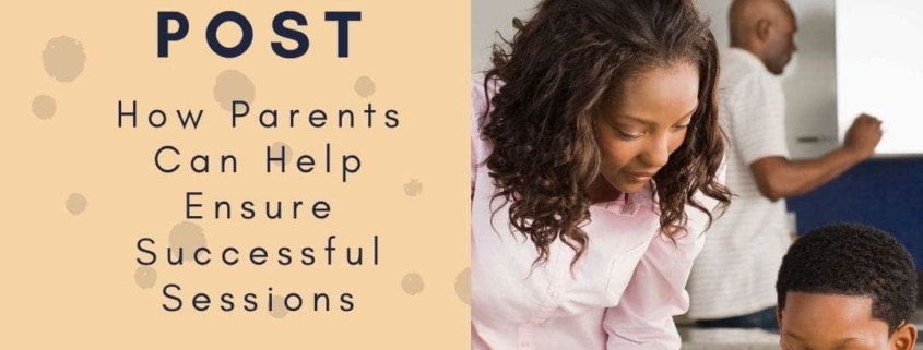 How parents can help ensure successful tutoring sessions.