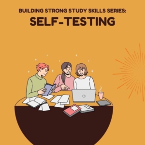Building Strong Study Skill Series: Self-Testing. Students studying with a tutor.