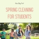 Spring Cleaning for Students. Picture shows students walking across campus.