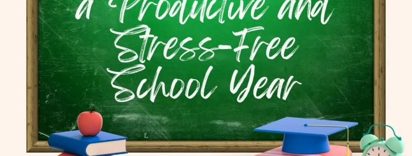 5 Tips for Starting a Productive and Stress-Free School Year. Image shows a chalk board with the blog post's name on it. Books, school supplies, an apple, and a graduation cap can be seen in the photo, along with Hodis Learning & Music's logo.
