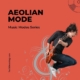 Aeolian Mode: Music Modes Series