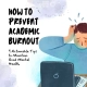 How to Prevent Academic Burnout - 9 Actionable Tips to Maintain Good Mental Health. Image of a boy being overwhelmed by his homework on his computer.