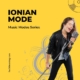 Ionian Mode: Music Modes Series