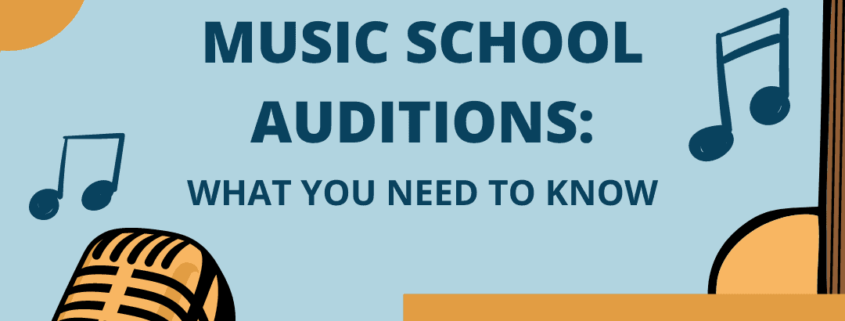 What you need to know about music school auditions.