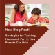 Strategies for Tackling Homework: Pt. 2 How Parents Can Help