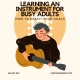 Learning an Instrument for Busy Adults: How to Reach Your Goals. Hodis Learning & Music.
