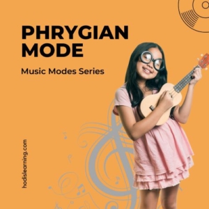 Phrygian Mode: Music Modes Series