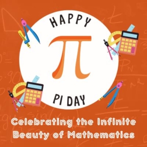 Pi Day: Celebrating the Infinite Beauty of Mathematics
