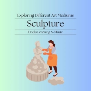 Exploring Different Art Mediums: Sculpture.