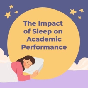 The impact of sleep on academic performance.