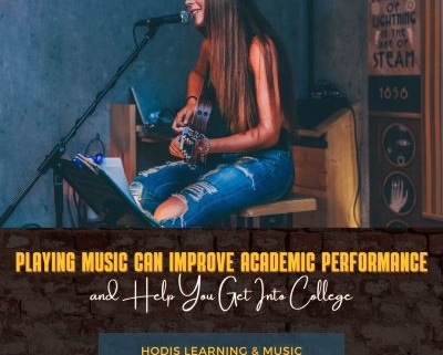 playing music can improve academic performance and help you get into college