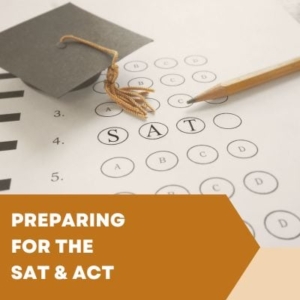 Preparing for the SAT & ACT