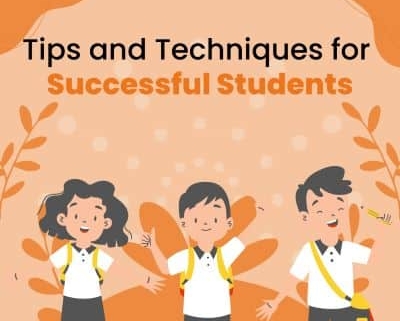 Tips and techniques for successful students
