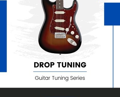 Drop Tuning: Guitar Tuning Series