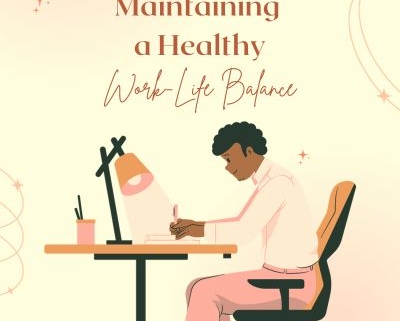 Maintaining a Healthy Work-Life Balance