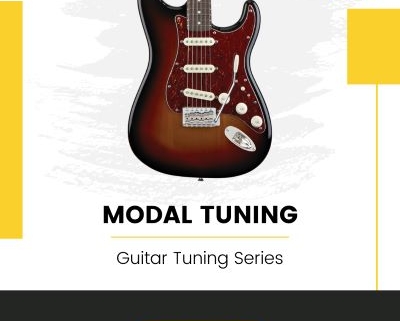 Guitar Tuning Series: Modal Tuning