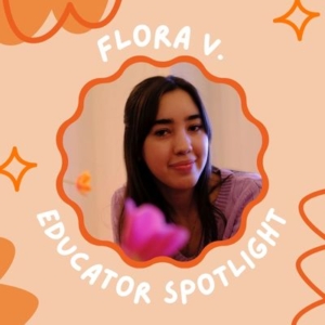 Flora V. Educator Spotlight