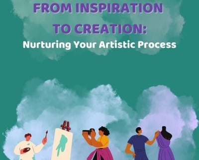 Nurturing Your Artistic Process