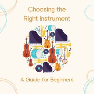 Choosing the Right Instrument