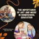 The importance of art and music in homeschool education