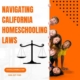 Navigating California homeschool laws