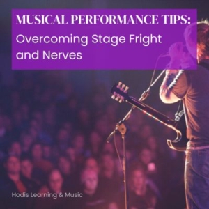 Musical Performance Tips: Overcoming Stage Fright and Nerves
