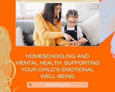 Homeschooling And Mental Health: Supporting Your Child's Emotional Well-being