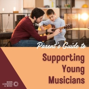 Parent's Guide to Supporting Young Musicians