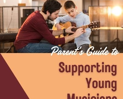 Parent's Guide to Supporting Young Musicians