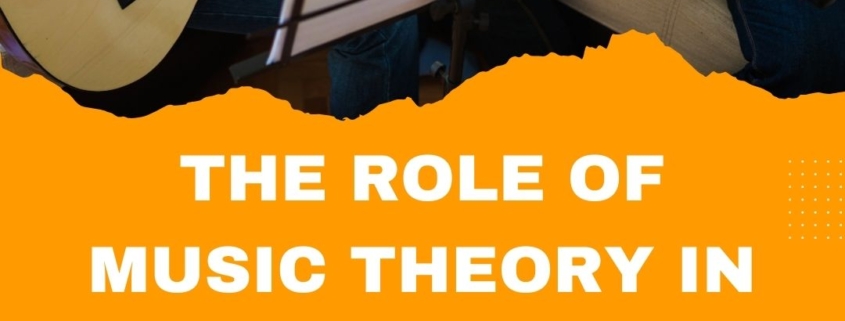 The Role Of Music Theory In Learning An Instrument