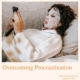 Overcoming Procrastination